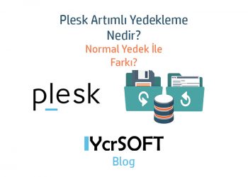 Plesk Artımlı Yedekleme Nedir? Normal Yedek İle Farkı?