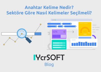 Anahtar Kelime Nedir? Sektöre Göre Kelime Seçimi