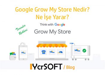 Google Grow My Store Nedir? Ne İşe Yarar?