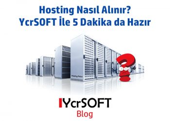 Hosting Nasıl Alınır? YcrSOFT İle 5 Dakika da Hazır