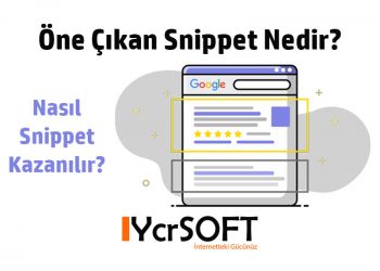 Öne Çıkan Snippet Nedir? Nasıl Snippet Kazanılır?