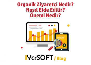 Organik Ziyaretçi Nedir? Nasıl Elde Edilir? Önemi Nedir?