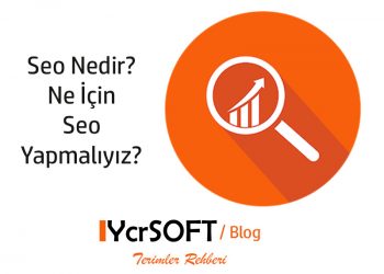 Seo Nedir? Ne İçin Seo Yapmalıyız?