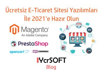 Ücretsiz E-Ticaret Sitesi Yazılımları İle 2021’e Hazır Olun