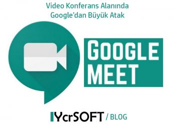 Video Konferans Alanında Google’dan Büyük Atak