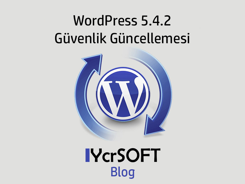 WordPress 5.4.2 Güvenlik Güncellemesi