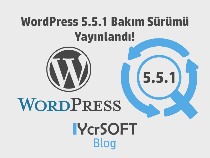 WordPress 5.5.1 Bakım Sürümü Yayınlandı!
