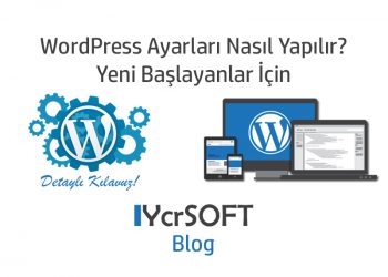 WordPress Ayarları Nasıl Yapılır? Yeni Başlayanlar İçin
