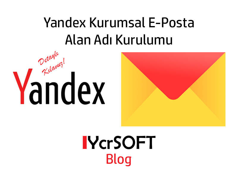 Yandex Kurumsal E-Posta Alan Adı Kurulumu