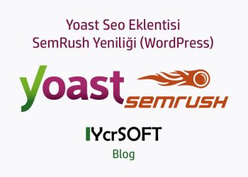 Yoast Seo Eklentisi SemRush Yeniliği (WordPress)
